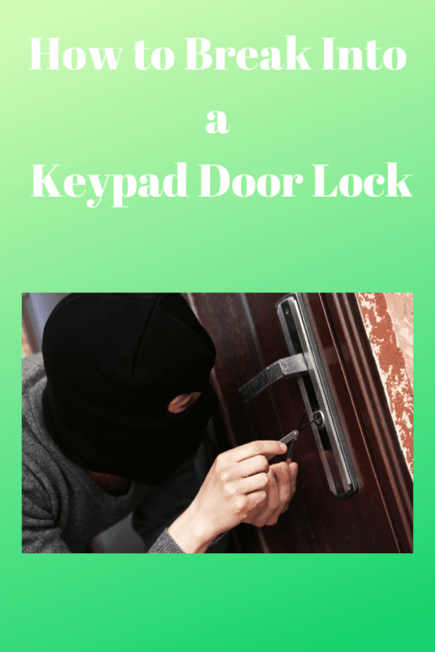 How to Break Into a Keypad Door Lock