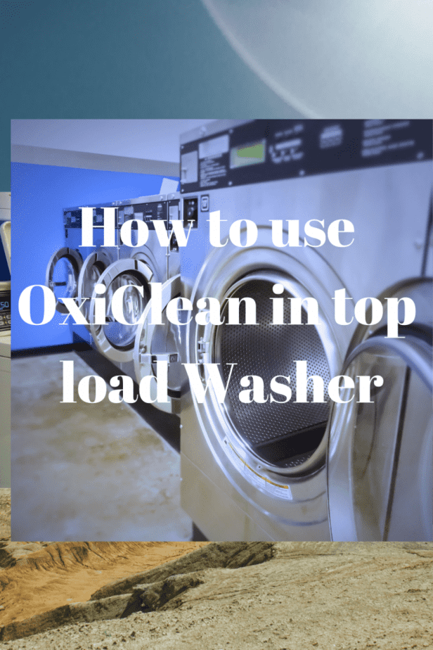 How to use OxiClean in top load Washer