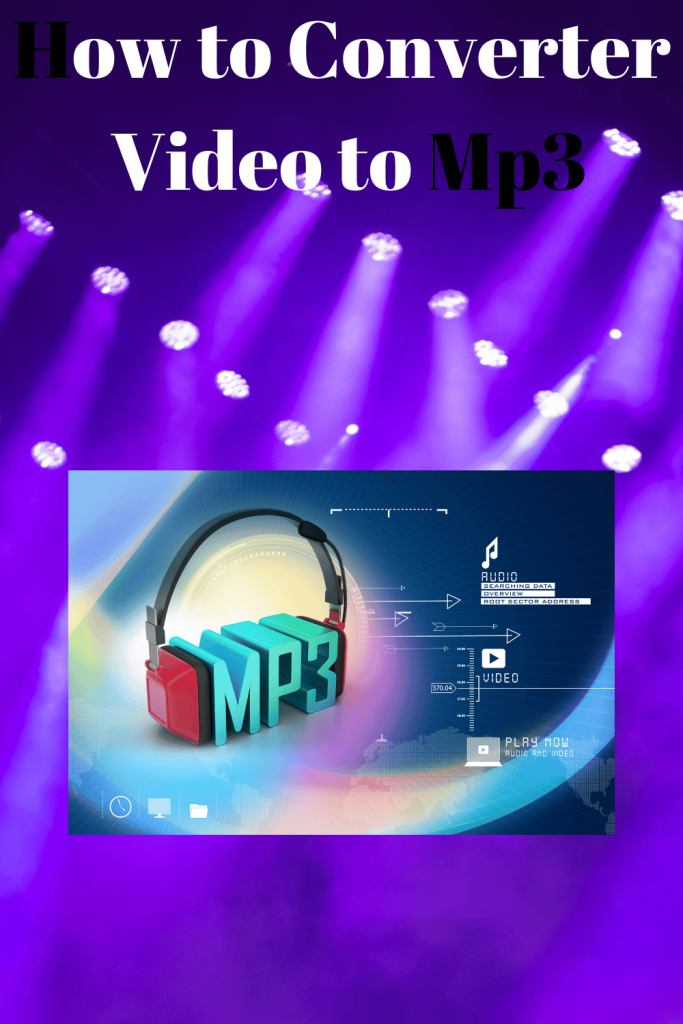 How to Converter Video to Mp3